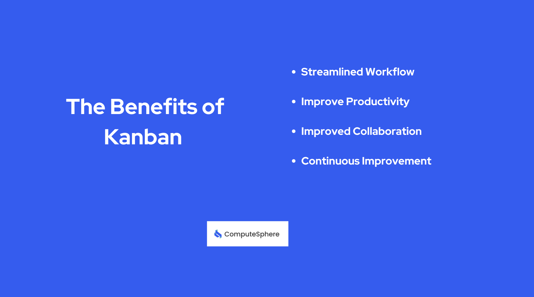 The Benefits of Kanban 