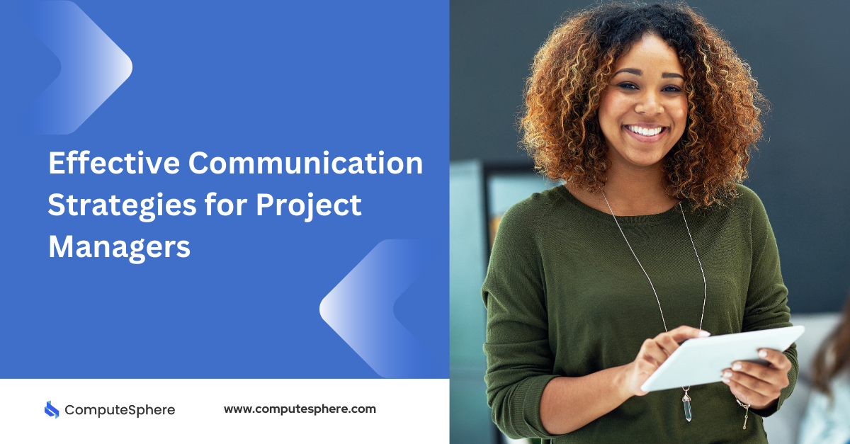 Communication Strategies for Successful Project Managers