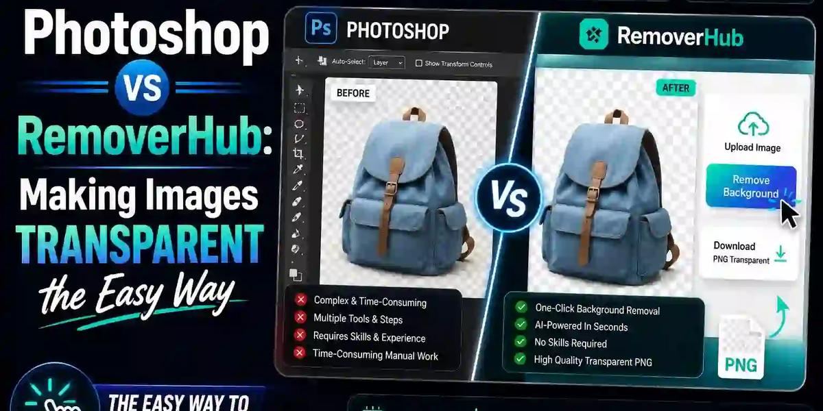 Photoshop vs RemoverHub: Make Images Transparent Easily