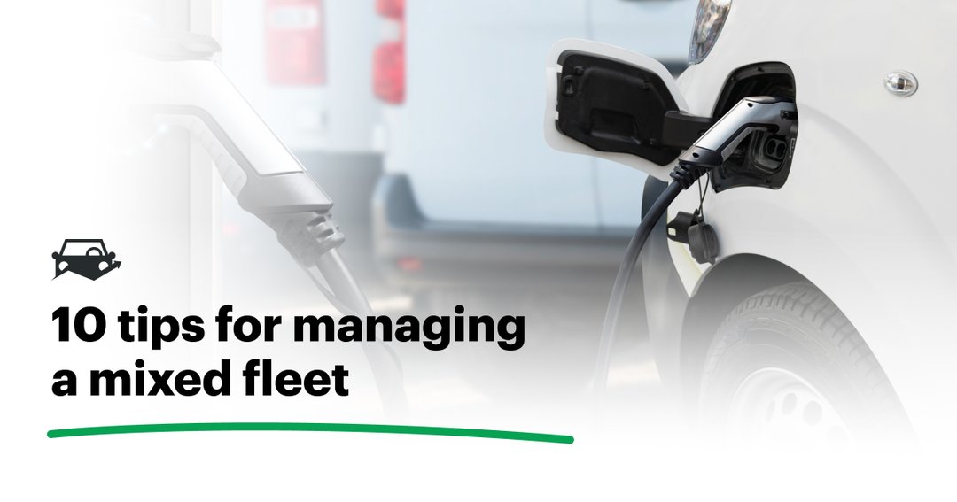 Tips for Managing a Fleet of Both EV and ICE Assets