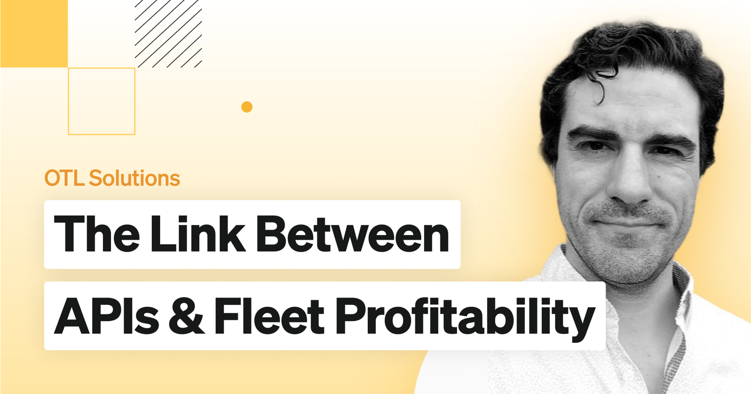 The Link Between APIs and Fleet Profitability