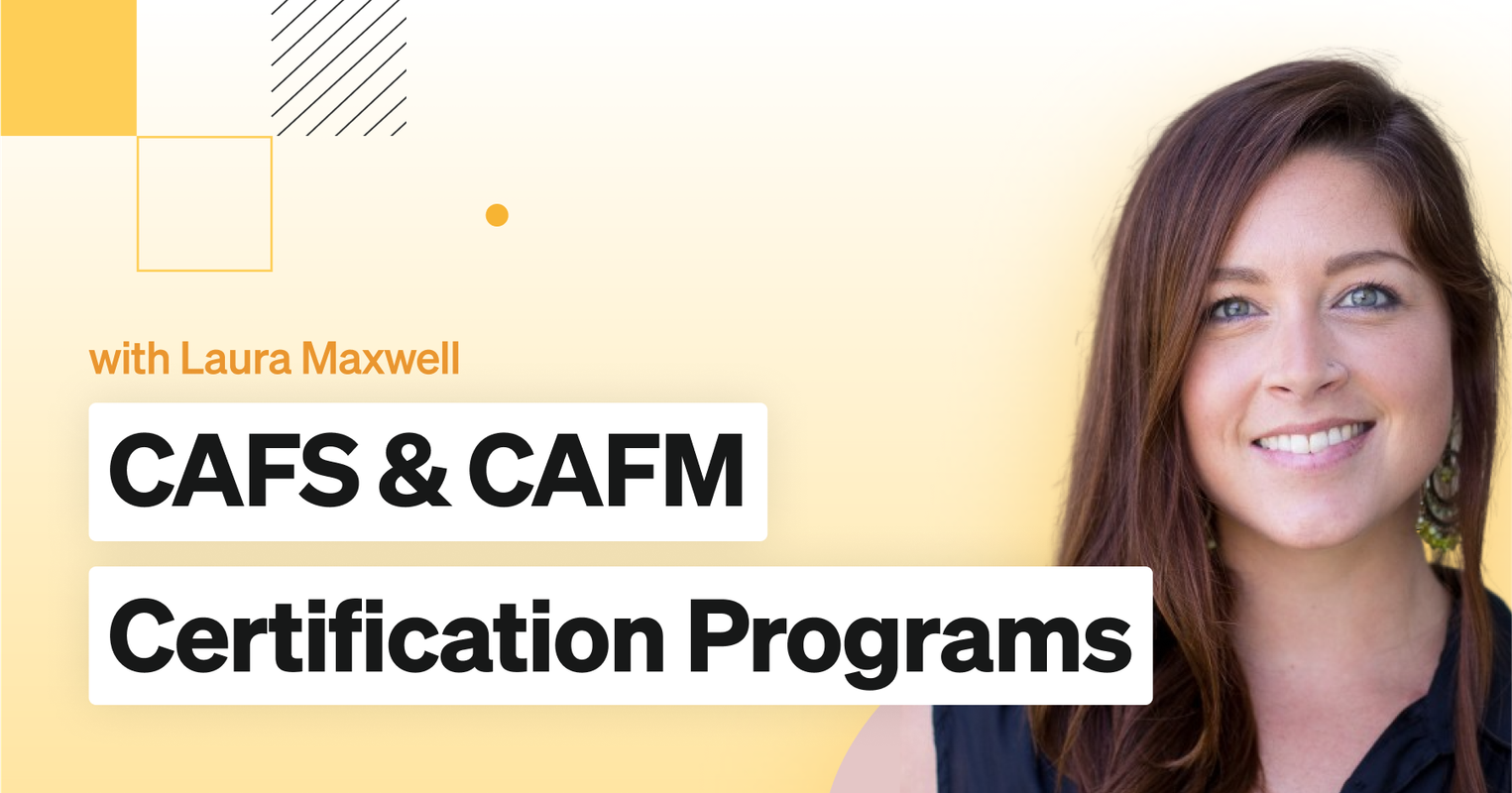 CAFS & CAFM Certification Programs