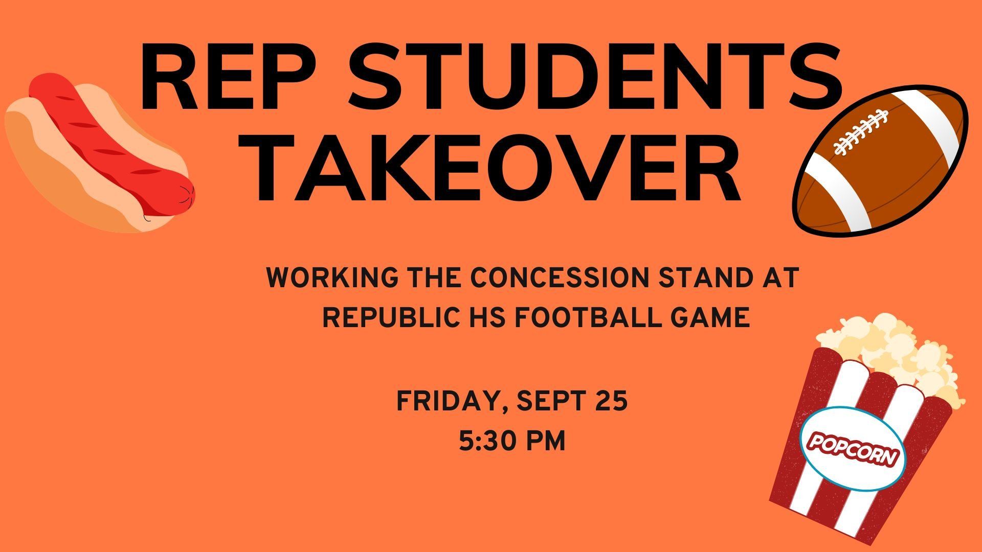 Rep Students Takeover — working the concession stand at the Republic HS football game, Friday Sept 25, 5:30 PM