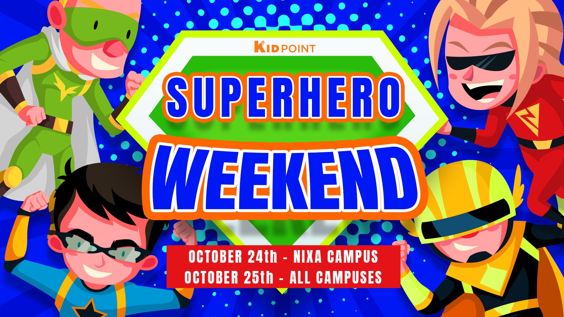 Kid Point Super Hero Weekend
