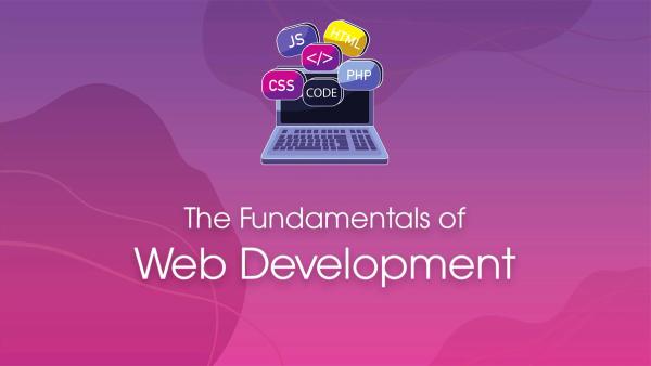 The Fundamentals of Web Development: A Beginner's Guide