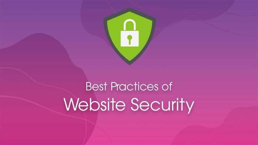 Website Security Best Practices: How to Protect Your Website and Users