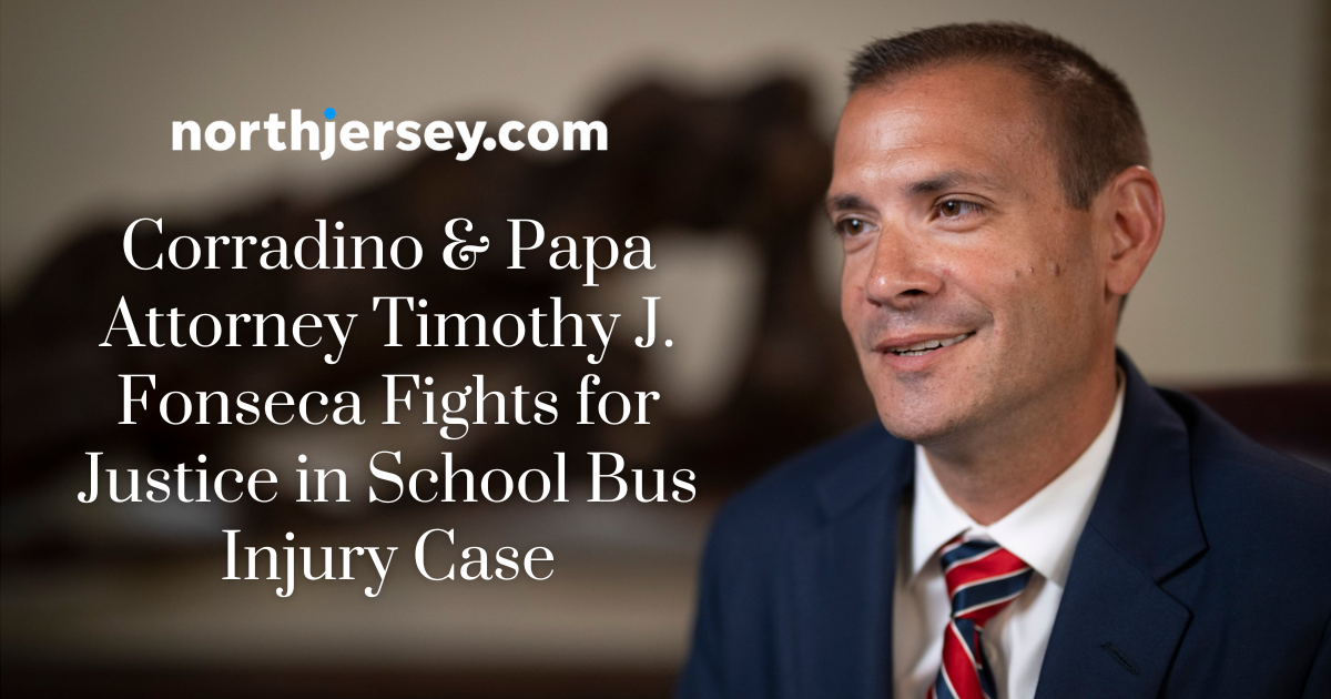 Image NorthJersey.com: Corradino & Papa Attorney Timothy J. Fonseca Fights for Justice in School Bus Injury Case