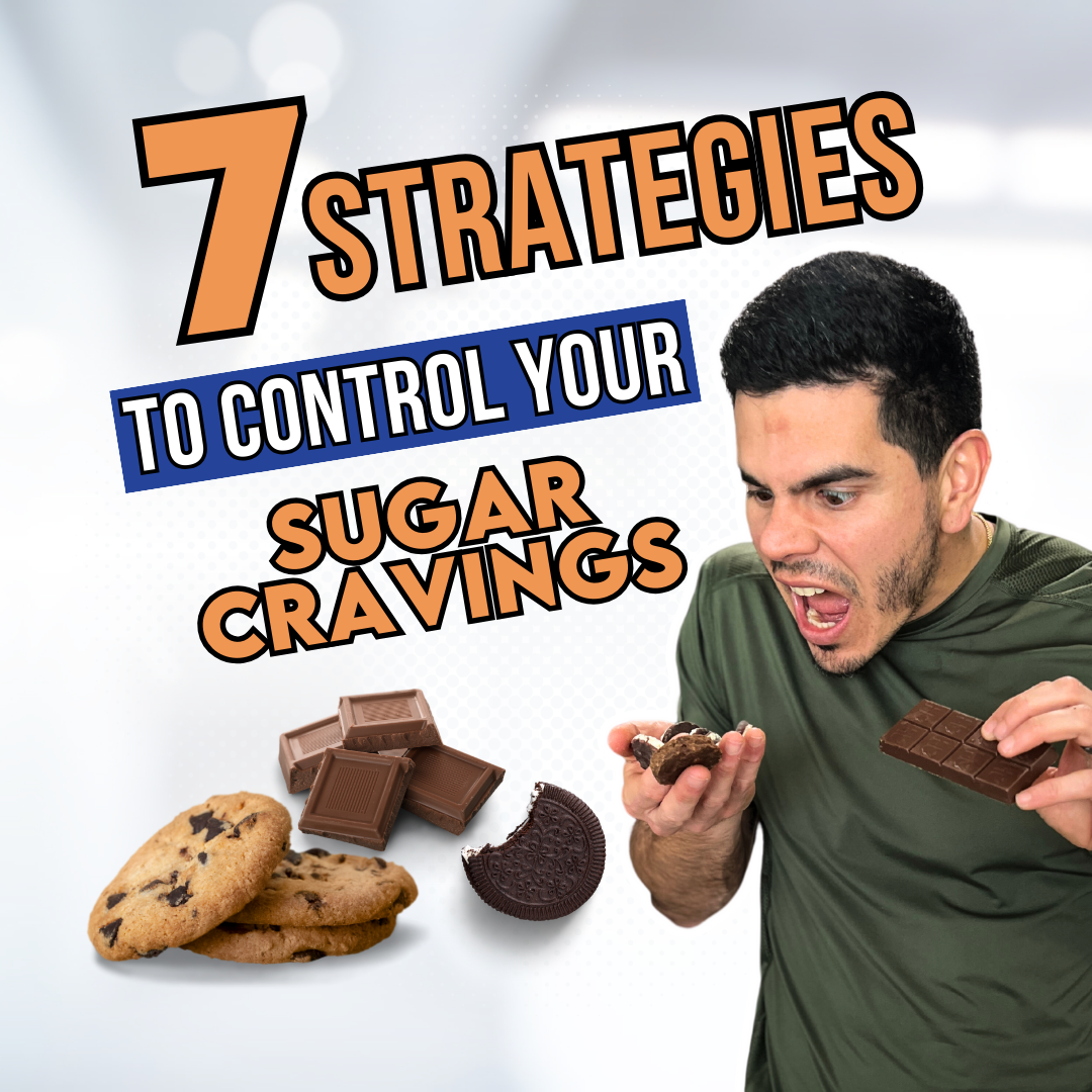 7 Strategies to Control Sugar Cravings