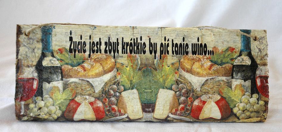 Deska Życie Jest Zbyt Krótkie By Pić Tanie Wino...