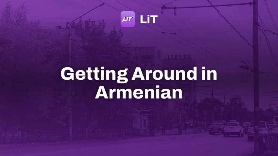 white concrete building near green trees during daytime, tinted purple, titled "Getting Around in Armenian"