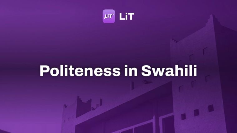 a brown building with a blue sky in the background, tinted purple, titled "Politeness in Swahili"