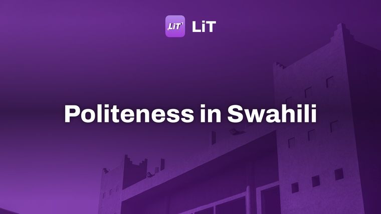 a brown building with a blue sky in the background, tinted purple, titled "Politeness in Swahili"