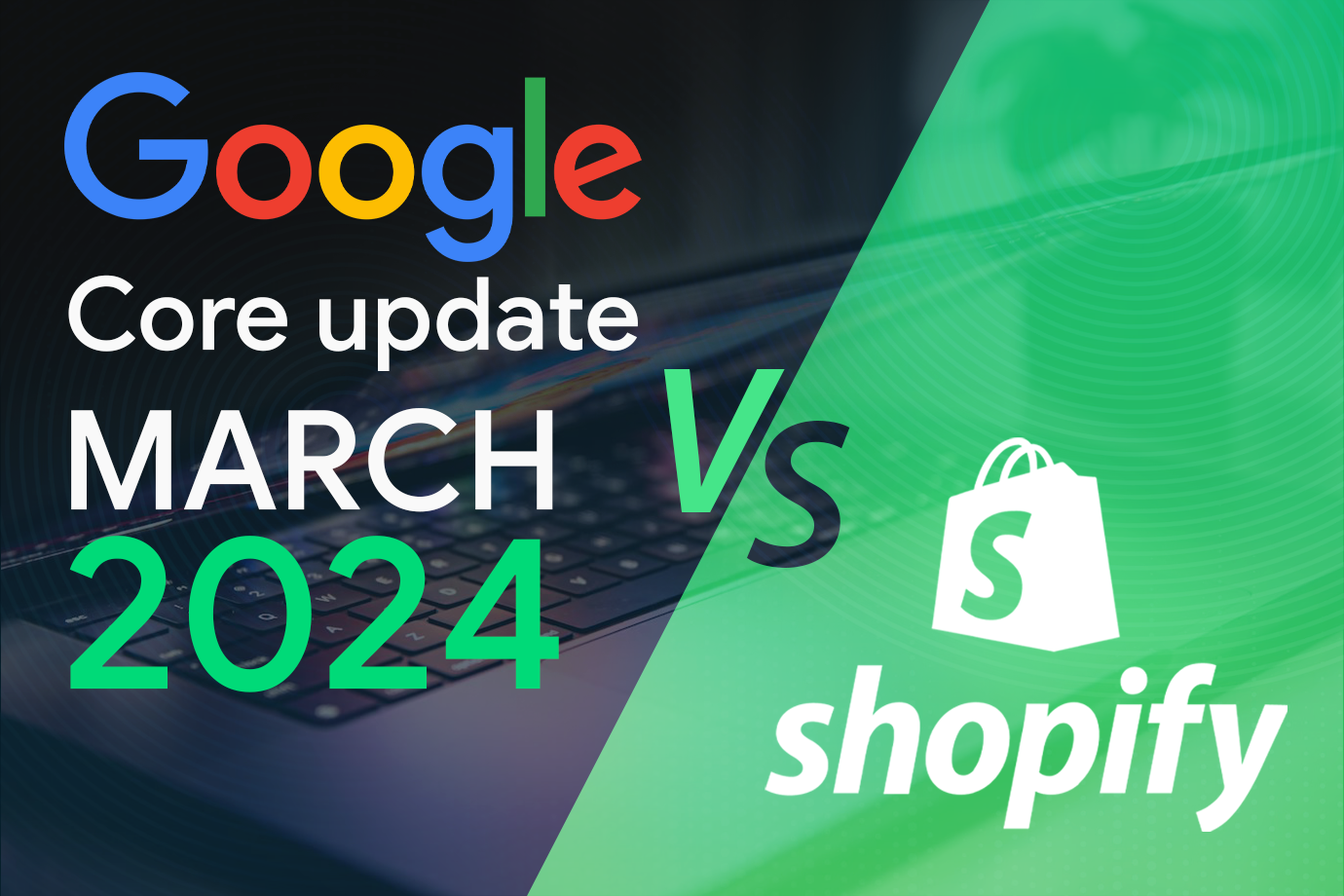 March 2024 Google Updates vs. Shopify: What We Know About The March 2024 Google Core Update So Far?