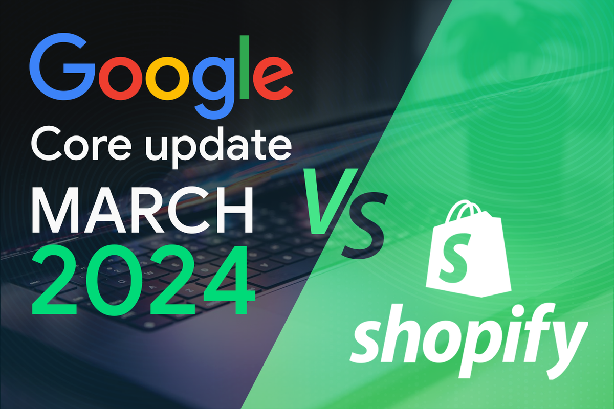 Mart 2024 Google ažuriranja vs. Shopify: Šta do sada znamo o Mart 2024 Google Core ažuriranju Mart 2024 Google ažuriranja vs. Shopify: Šta do sada znamo o Mart 2024 Google Core ažuriranju