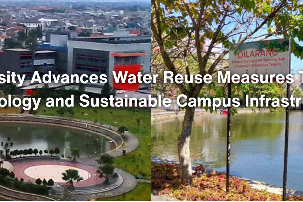 Telkom University Advances Water Reuse Measures Through Smart Technology and Sustainable Campus Infrastructure