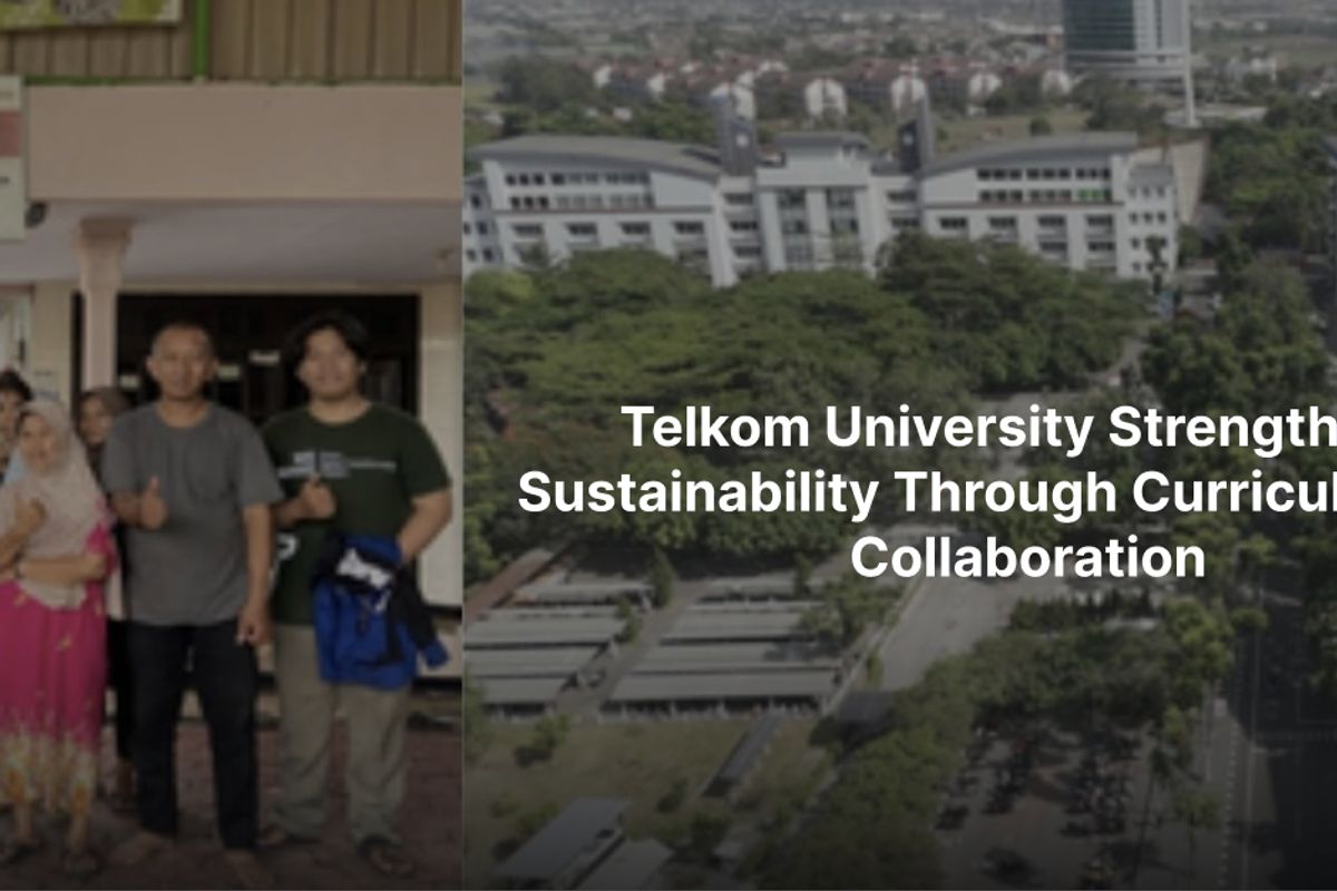 Telkom University Strengthens Sustainability Through Curriculum and Collaboration