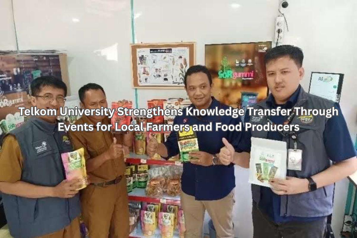 Telkom University Strengthens Knowledge Transfer Through Events for Local Farmers and Food Producers
