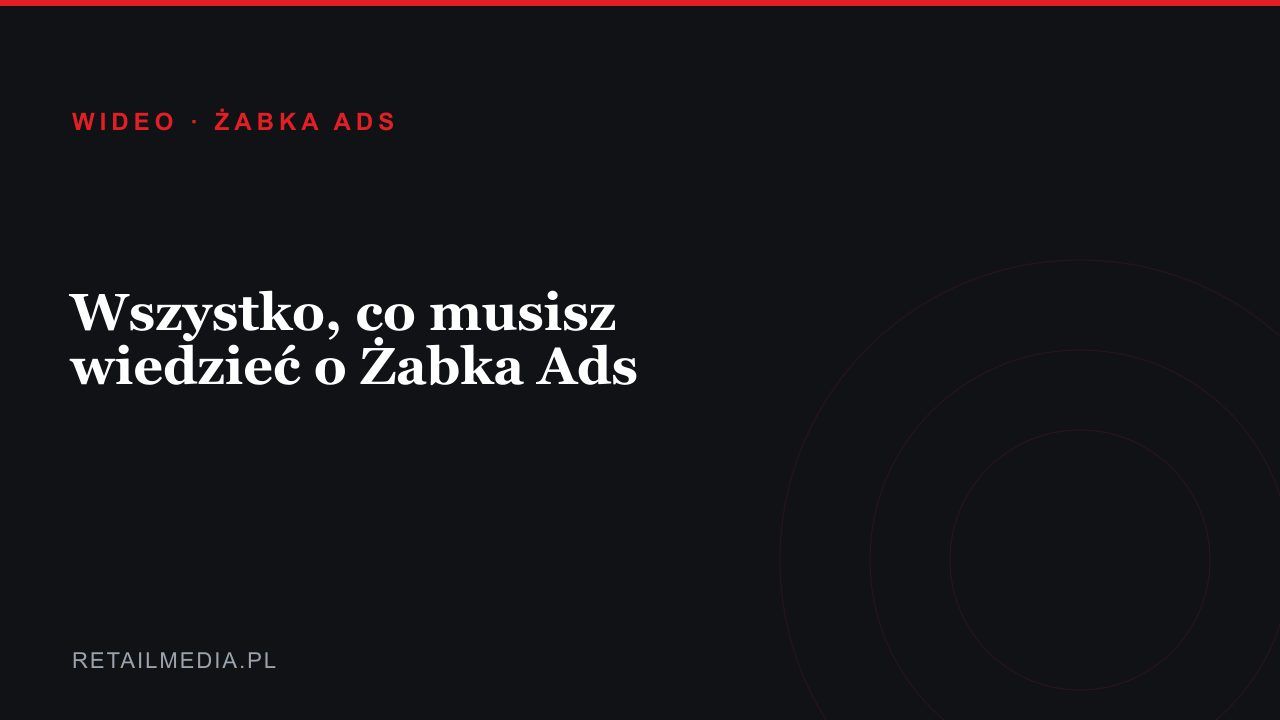 Wszystko, co musisz wiedzieć o Żabka Ads