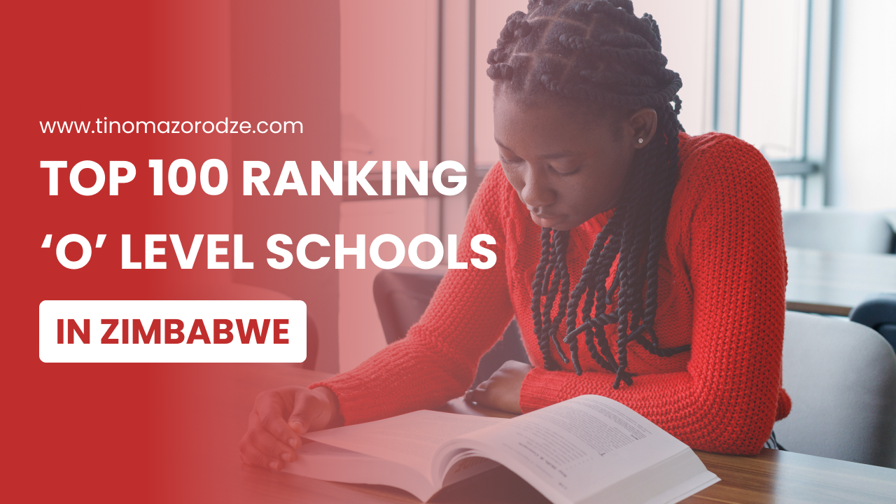 Top 100 O Level Schools in Zimbabwe Updated 2024 List