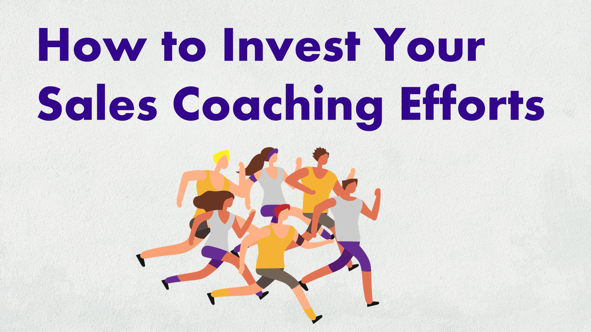 Cover image for How to Invest Your Sales Coaching Efforts