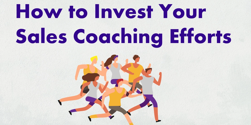 Cover image for How to Invest Your Sales Coaching Efforts