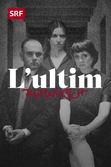 Filmplakat: L'ultim Rumantsch