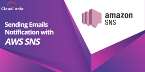 Sending Emails Notification with AWS SNS: A Step-by-Step Guide