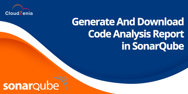 Generate And Download the Code Analysis Report in the SonarQube ...