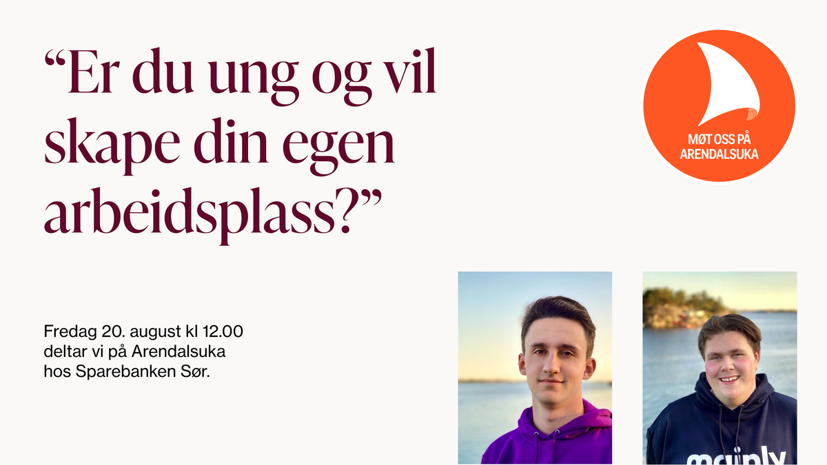 Fredag 20. august kl 12.00 deltar vi på arrangementet "Er du ung og vil skape din egen arbeidsplass?"