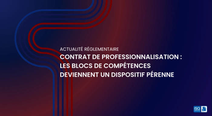 Contrat de professionnalisation : les blocs de compétences deviennent un dispositif pérenne