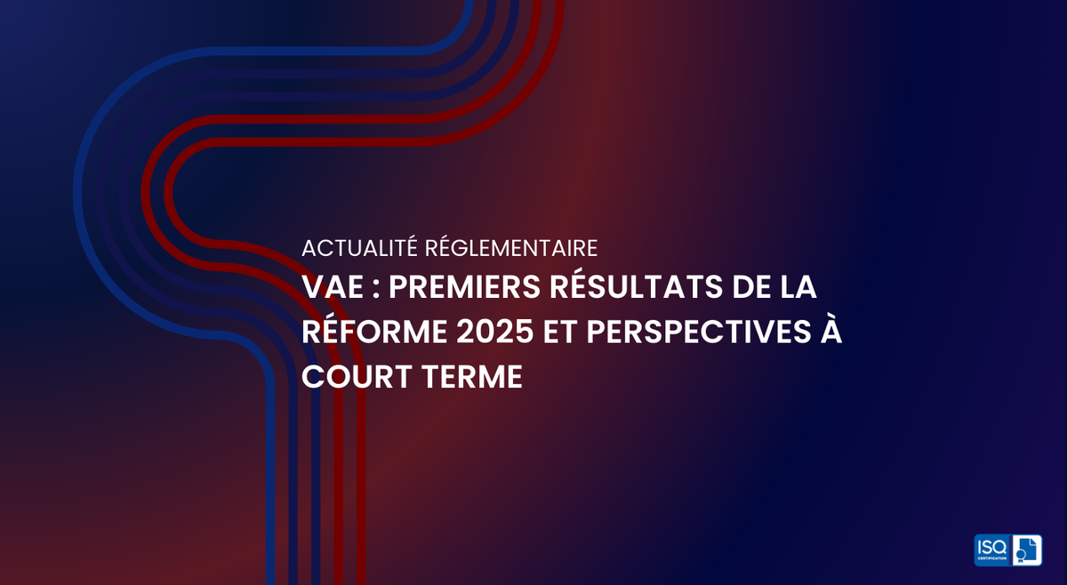 VAE : premiers résultats de la réforme 2025 et perspectives à court terme