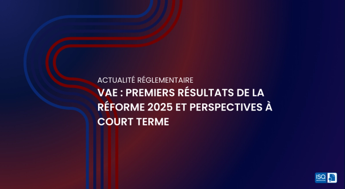 VAE : premiers résultats de la réforme 2025 et perspectives à court terme