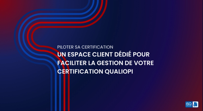 Un espace client dédié au suivi de votre certification