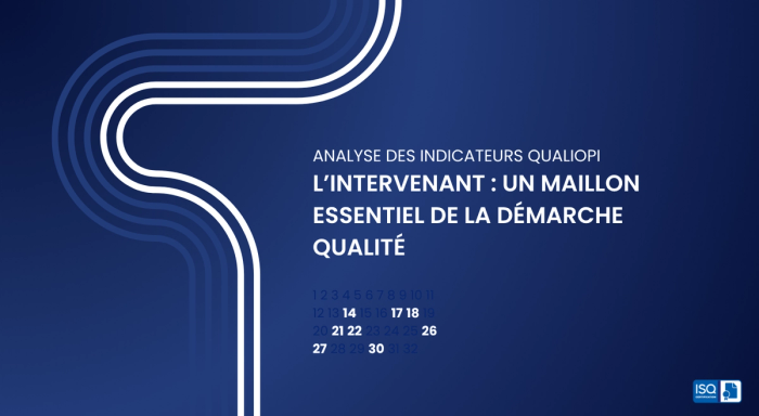 Analyse des indicateurs Qualiopi – L’intervenant : un maillon essentiel de la démarche qualité