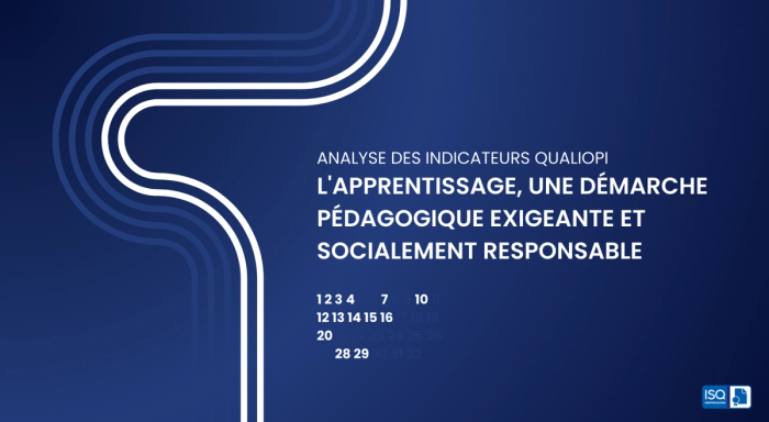 Analyse des indicateurs Qualiopi – L'apprentissage, une démarche pédagogique exigeante et socialement responsable