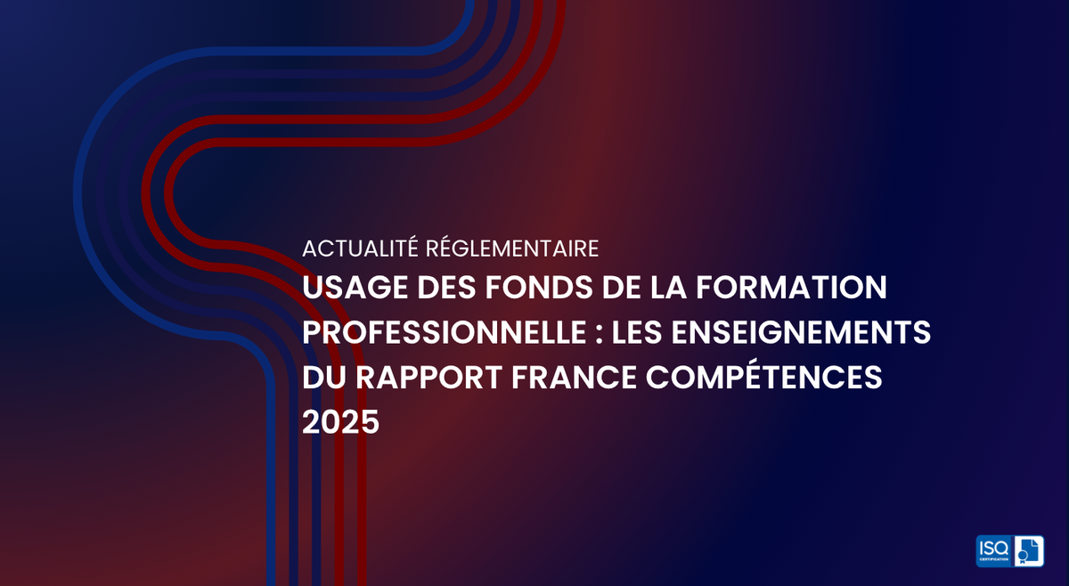 Usage des fonds de la formation professionnelle : les enseignements du rapport France compétences 2025
