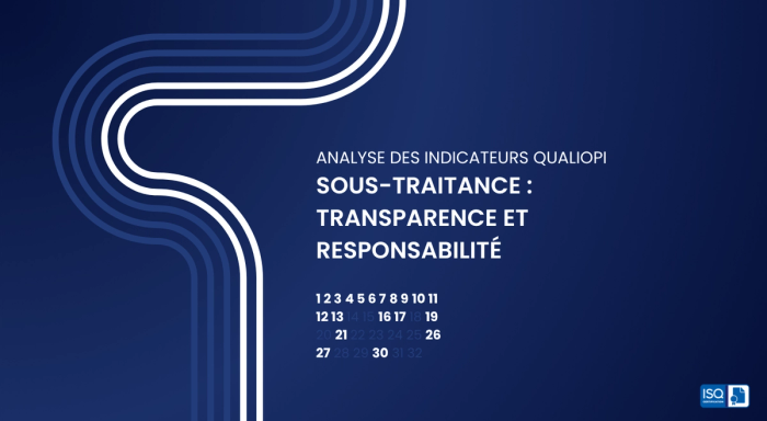 Analyse des indicateurs Qualiopi - Sous-traitance : transparence et responsabilité