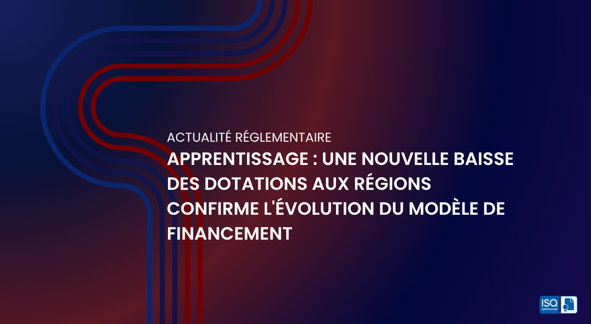 Apprentissage : une nouvelle baisse des dotations aux Régions confirme l'évolution du modèle de financement