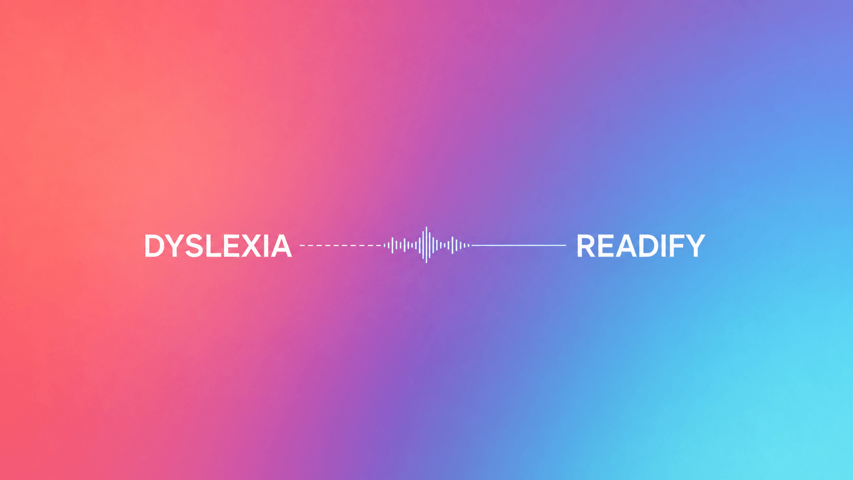 Types of dyslexia and how Readify text-to-speech helps with decoding, word recognition, reading fluency, and comprehension. 