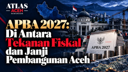 Ilustrasi editorial APBA 2027 Aceh, tekanan fiskal, dan prioritas pembangunan pemerintah daerah.