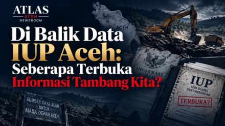Di Balik Data IUP Aceh: Apa yang Sebenarnya Bisa Diketahui Publik tentang Izin Tambang?