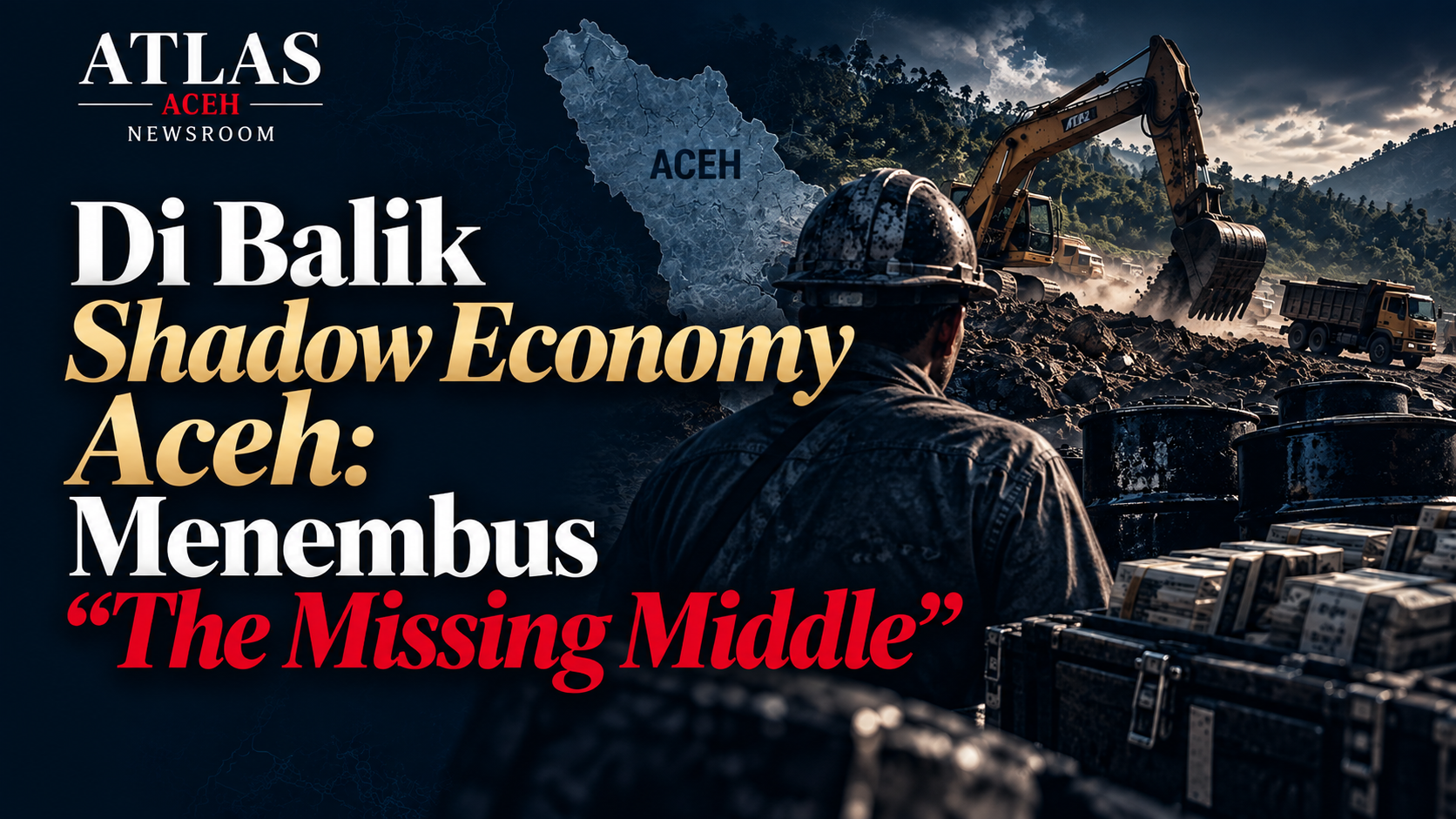Ilustrasi Atlas Aceh Intelligence Brief tentang shadow economy Aceh dan lapisan modal, kepemilikan, pembeli serta penerima manfaat akhir