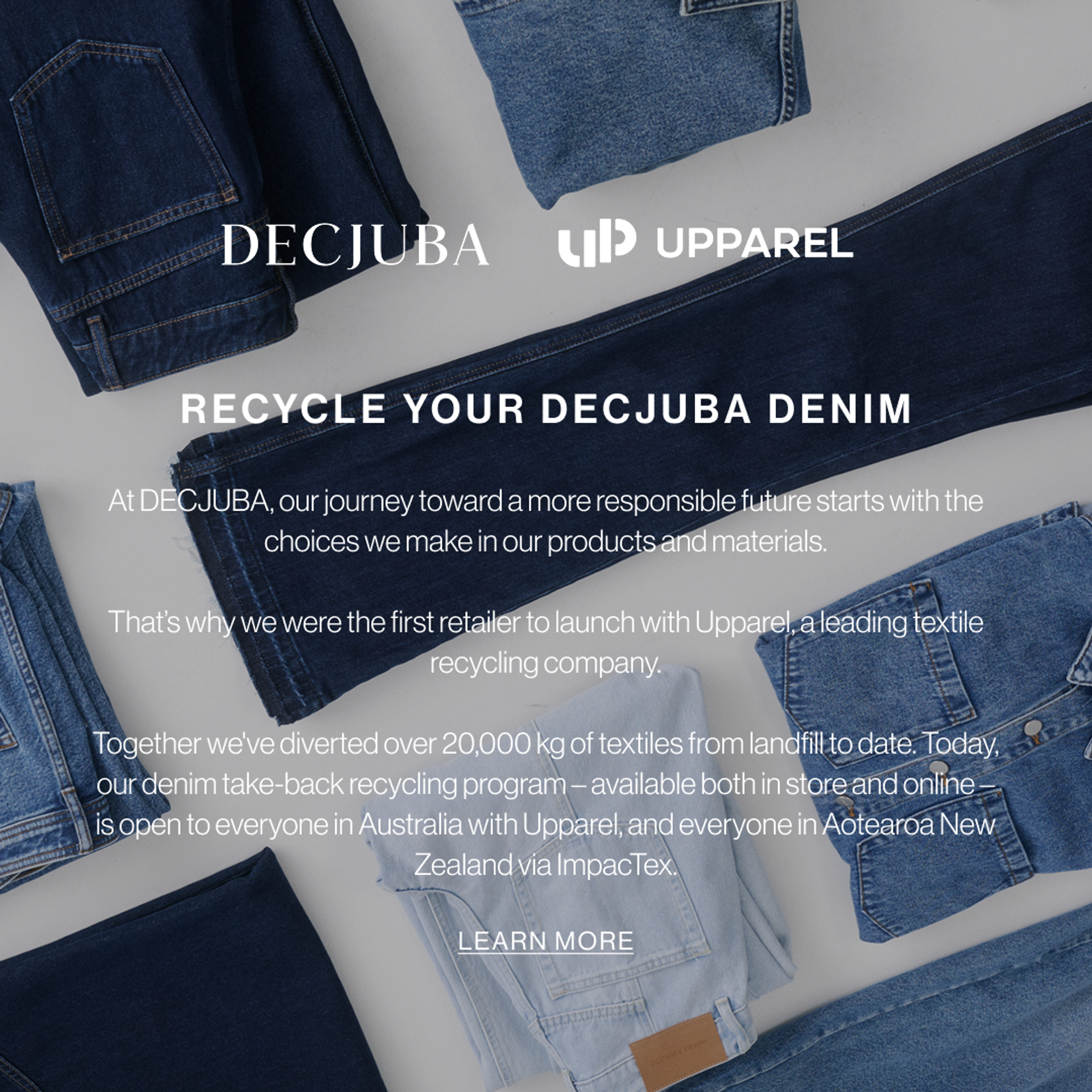 Flat lay of folded blue denim pieces. Section promotes recycling denim in partnership with Upparel, encouraging customers to return old denim for reuse.