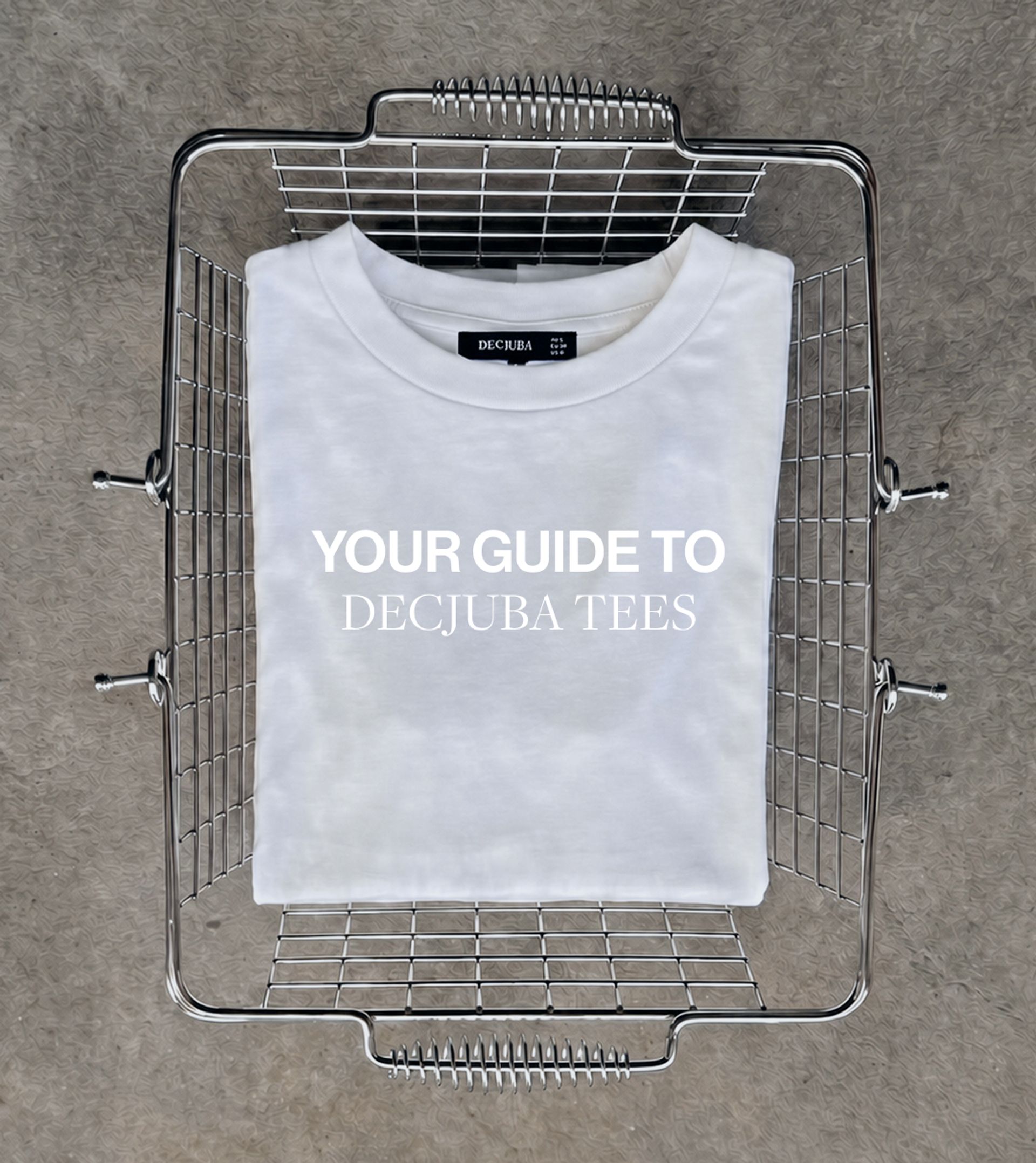 YOUR GUIDE TO DECJUBA TEES
