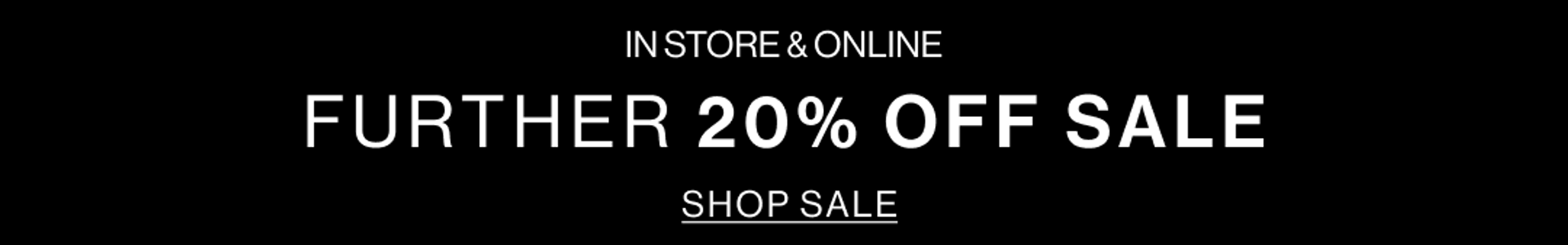 Black banner with white text. Text reads 'further 20% off sale'