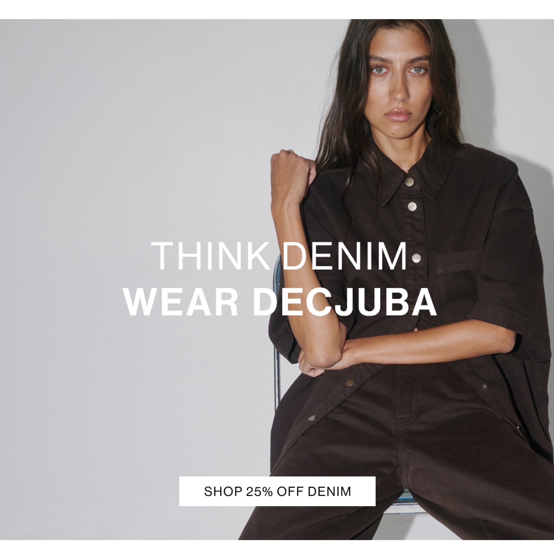 THINK DENIM. WEAR DECJUBA.