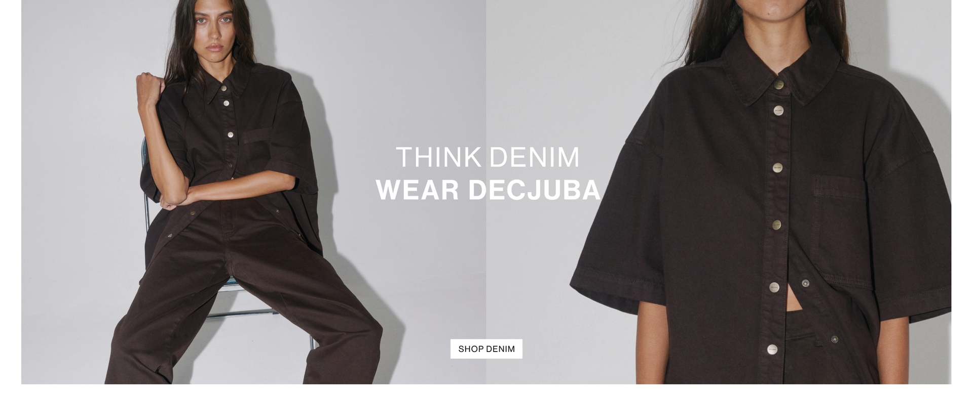 THINK DENIM. WEAR DECJUBA.