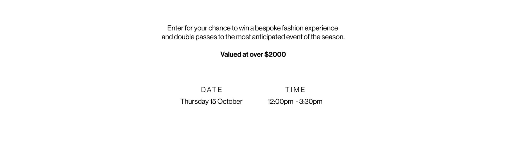 Enter for your chance to win a bespoke fashion experience valued at $2000