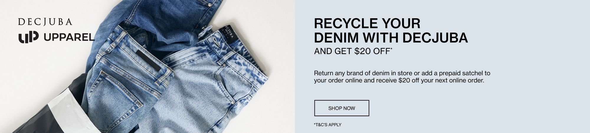 Recycle your denim with DECJUBA and get $20 off