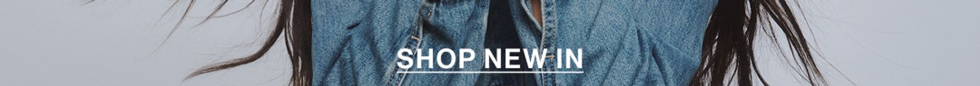 SHOP NEW IN